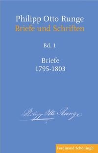 Abbildung von: Philipp Otto Runge - Briefe 1795-1803 - Brill | Schöningh