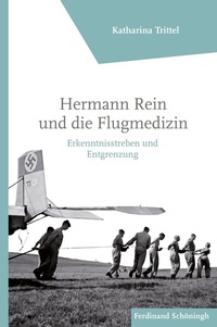 Abbildung von: Hermann Rein und die Flugmedizin - Brill | Schöningh