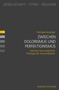 Cover: Zwischen Dolorismus und Perfektionismus - Brill Deutschland