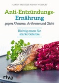 Cover: Anti-Entz&uuml;ndungs-Ern&auml;hrung gegen Rheuma, Arthrose und Gicht - Riva