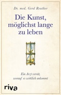 Abbildung von: Die Kunst, möglichst lange zu leben - Riva