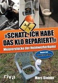 Cover: Schatz, ich habe das Klo repariert - Riva