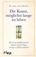 Cover: Die Kunst, m&ouml;glichst lange zu leben - Riva