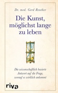 Cover: Die Kunst, m&ouml;glichst lange zu leben - Riva