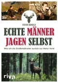 Cover: Echte M&auml;nner jagen selbst - Riva