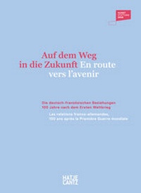 Abbildung von: Auf dem Weg in die Zukunft / En route vers l'avenir - Hatje Cantz Verlag