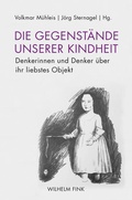 Cover: Die Gegenst&auml;nde unserer Kindheit - Brill Deutschland