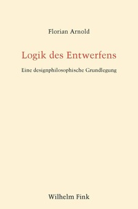 Abbildung von: Logik des Entwerfens - Brill | Fink