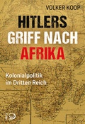 Cover: Hitlers Griff nach Afrika - Verlag J.H.W. Dietz Nachf. GmbH