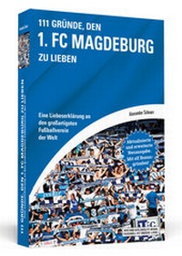 Abbildung von: 111 Gründe, den 1. FC Magdeburg zu lieben - Schwarzkopf & Schwarzkopf