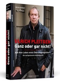 Cover: Ulrich Pleitgen: Ganz oder gar nicht! - Schwarzkopf & Schwarzkopf