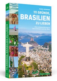 Abbildung von: 111 Gründe, Brasilien zu lieben - Schwarzkopf & Schwarzkopf