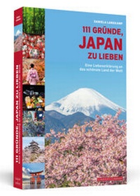 Abbildung von: 111 Gründe, Japan zu lieben - Schwarzkopf & Schwarzkopf