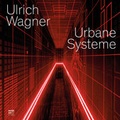 Cover: Urbane Systeme - Das Wunderhorn