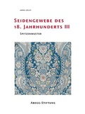 Cover: Seidengewebe des 18. Jahrhunderts III - Abegg-Stift.