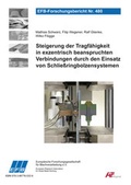 Cover: Steigerung der Tragf&auml;higkeit in exzentrisch beanspruchten Verbindungen durch den Einsatz von Schlie&szlig;ringbolzensystemen - Europ&auml;ische Forschungsgesellschaft f&uuml;r Blechverarbeitung e.V. (EFB)