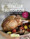 Cover: Schweizer Fleischk&uuml;che - LandLiebe-Edition