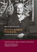 Cover: Hanna Bekker vom Rath. Handelnde f&uuml;r Kunst und K&uuml;nstler - Frankfurter B&uuml;rgerstiftung