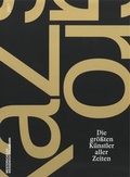Cover: Gr&ouml;KaZs: Die gr&ouml;&szlig;ten K&uuml;nstler aller Zeiten - Staatliche Akademie der Bildenden K&uuml;nste Stuttgart