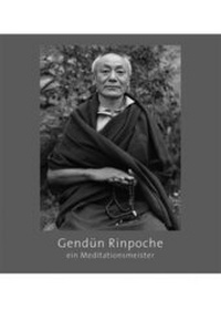Abbildung von: Gendün Rinpoche - Norbu Verlag in der Ekayana gGmbH