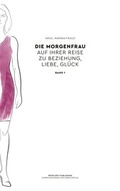 Cover: Die Morgenfrau Band 1 - Profiler's Publishing