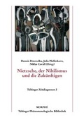 Cover: Nietzsche, der Nihilismus und die Zuk&uuml;nftigen - Morph&eacute;-Verlag T&uuml;bingen