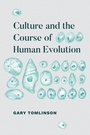 Cover: Culture and the Course of Human Evolution - University of Chicago Press