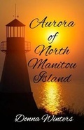 Cover: Aurora of North Manitou Island - Bigwater Publishing LLC