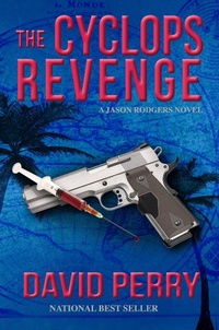 Enlarge image Cover: The Cyclops Revenge: A Jason Rodgers Novel - David Perry