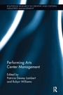 Cover: Performing Arts Center Management - Routledge
