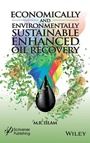 Cover: Economically and Environmentally Sustainable Enhanced Oil Recovery - Wiley-Scrivener