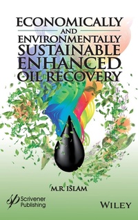 Enlarge image Cover: Economically and Environmentally Sustainable Enhanced Oil Recovery - Wiley-Scrivener