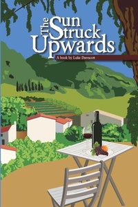 Abbildung von: The Sun Struck Upwards - Brian W Darracott