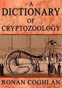Enlarge image Cover: A Dictionary of Cryptozoology - XIPHOS BOOKS