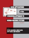 Cover: Local Applications of the Ecological Approach To Human-Machine Systems - CRC Press
