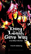 Cover: The Day the Leash Gave Way and Other Stories - Black Curtain Press