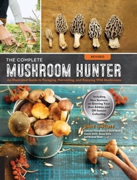 Abbildung von: The Complete Mushroom Hunter, Revised - Quarry Books
