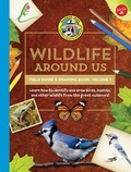 Cover: Ranger Rick's Wildlife Around Us Field Guide & Drawing Book: Volume 1 - Walter Foster Jr