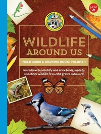 Enlarge image Cover: Ranger Rick's Wildlife Around Us Field Guide & Drawing Book: Volume 1 - Walter Foster Jr