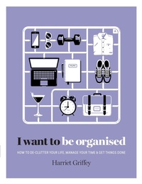 Enlarge image Cover: I Want to Be Organised - QUADRILLE PUBLISHING