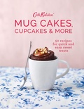 Cover: Cath Kidston Mug Cakes, Cupcakes and More! - QUADRILLE PUBLISHING