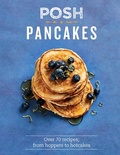 Cover: Posh Pancakes - QUADRILLE PUBLISHING