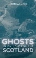 Cover: Ghosts in Enlightenment Scotland - Boydell Press