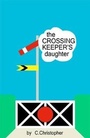 Cover: The Crossing Keeper's Daughter - Second Edition - Melrose Books