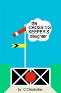 Cover: The Crossing Keeper's Daughter - Second Edition - Melrose Books