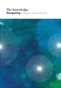 Enlarge image Cover: The Knowledge: Stargazing - QUADRILLE PUBLISHING
