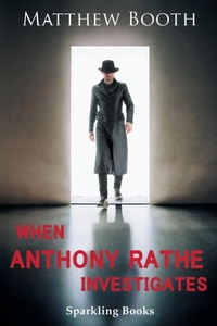 Enlarge image Cover: When Anthony Rathe Investigates - Sparkling Books Ltd