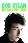 Cover: Bob Dylan - The Day I Was There - This Day in Music Books