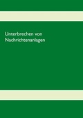 Cover: Unterbrechen von Nachrichtenanlagen - BoD - Books on Demand