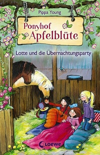 Abbildung von: Ponyhof Apfelblüte (Band 12) - Lotte und die Übernachtungsparty - Loewe